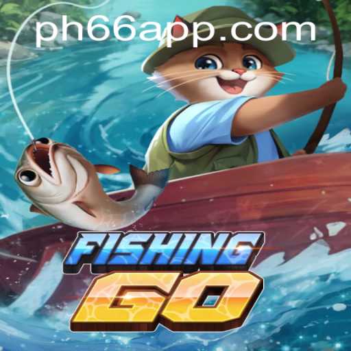 Exploring the World of FishingGO and the Innovative PH66 APP