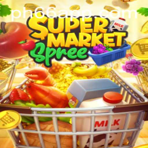 Exploring the Exciting World of SupermarketSpree with PH66 APP